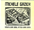 Gazich,michele - Temuto Come Grido Atteso Come Canto - Music CD