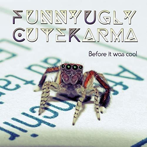 Funny Ugly Cute Karma - Before It Was Cool - Music CD