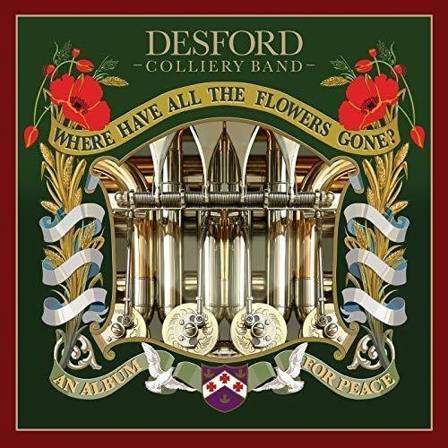 Colliery,desford Band - Where Have All The Flowers Gone - Music CD