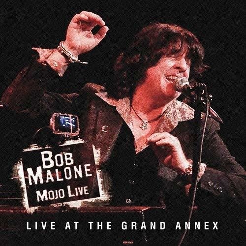 Malone,bob - Mojo Live: Live At The Grand Annex - Music CD