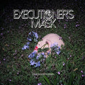 Executioner's Mask - Despair Anthems - Vinyl Record