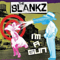 Blankz - I'm A Gun - Vinyl Record
