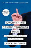 Wilson,rick - Everything Trump Touches Dies - Books