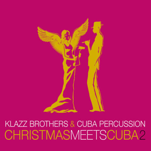 Klazz Brothers & Cuba Percussion - Christmas Meets Cuba 2 - Music CD
