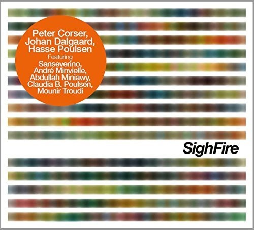 Corser / Dalgaard / Poulsen - Sighfire - Music CD