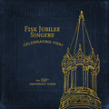 Fisk Jubilee Singers - Celebrating Fisk (the 150th Anniversary Album) - Music CD