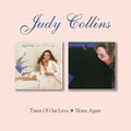 Collins,judy - Times Of Our Lives / Home Again - Music CD