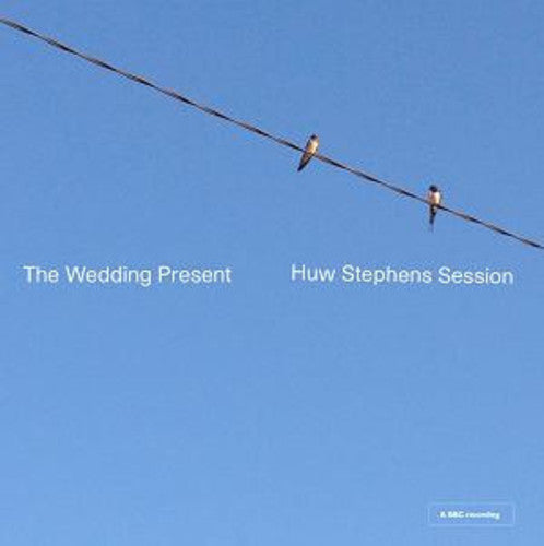 Wedding Present - Huw Stephen Session - Music CD