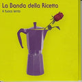 Banda Della Ricetta - Fuoco Lento - Music CD
