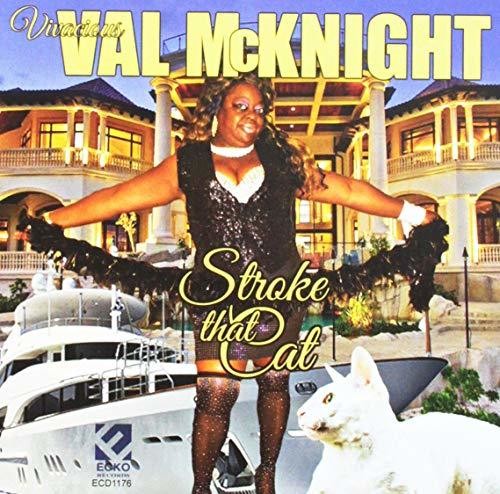 Mcknight,val - Stroke That Cat - Music CD