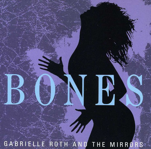 Roth,gabrielle & Mirrors - Bones - Music CD