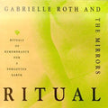 Roth,gabrielle & Mirrors - Ritual - Music CD