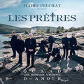 Pelchat,mario / Presente Les Pretres - Quand Les Hommes Vivront D'amour - Music CD