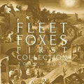 Fleet Foxes - First Collection 2006-2009 - Vinyl Record