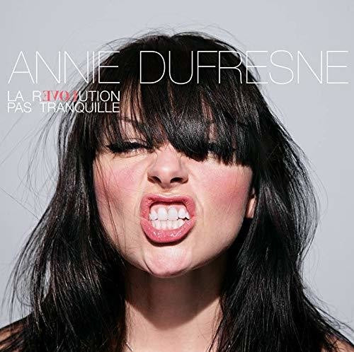 Dufresne,annie - La Revolution Pas Tranquille - Music CD