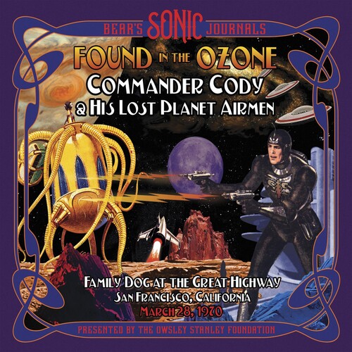 Commander Cody & His Lost Planet Airmen - Bear's Sonic Journals: Found In The Ozone - Music CD