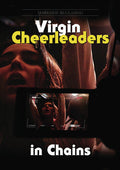 Virgin Cheerleaders In Chains - Virgin Cheerleaders In Chains - DVD