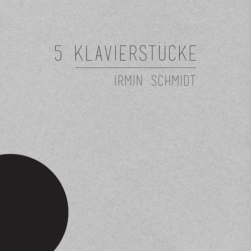 Schmidt,irmin - 5 Klavierstucke - Music CD