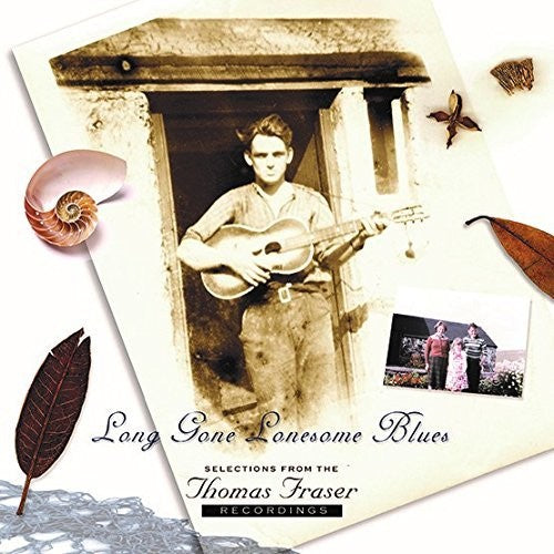 Fraser,thomas - Long Gone Lonesome Blues - Vinyl Record