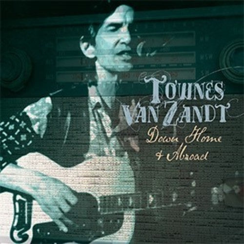 Van Zandt,townes - Down Home & Abroad - Music CD
