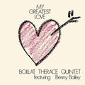 Boillat Therace Quintet / Bailey,benny - My Greatest Love - Music CD