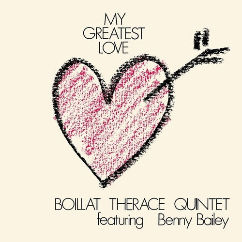 Boillat Therace Quintet / Bailey,benny - My Greatest Love - Music CD