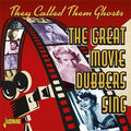They Called Them Ghosts: Great Movie Dubbers Sing - They Called Them Ghosts: Great Movie Dubbers Sing - Music CD
