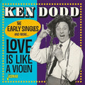 Dodd,ken - Love Is Like A Violin: The Early Singles & More - Music CD