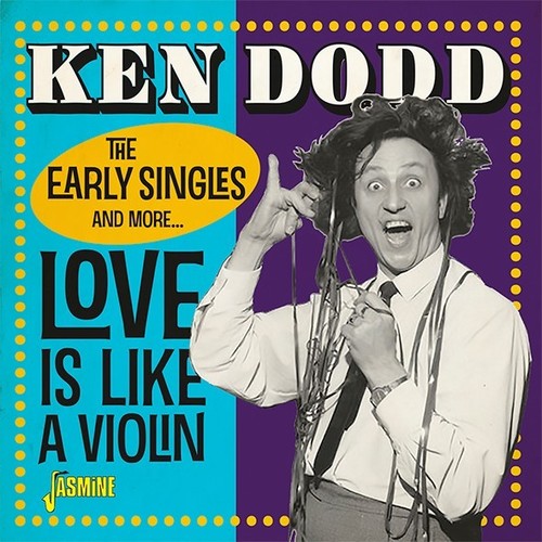 Dodd,ken - Love Is Like A Violin: The Early Singles & More - Music CD