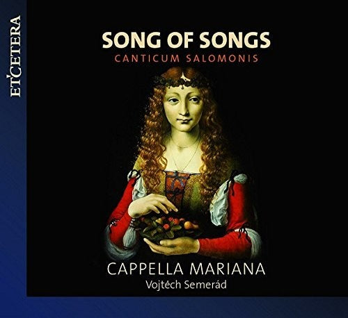 Cappella Mariana / Semerad,vojtech - Song Of Songs: Canticum Salomonis - Music CD