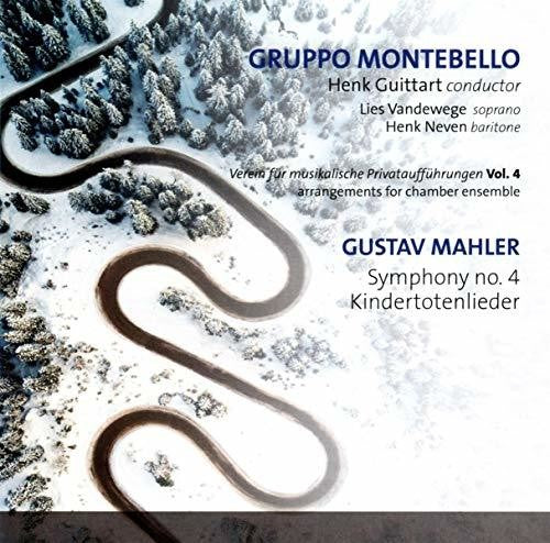 Mahler / Gruppo Montebello / Vandewege / Neven - Mahler: Symhony 4 / Kindertotenlieder - Music CD