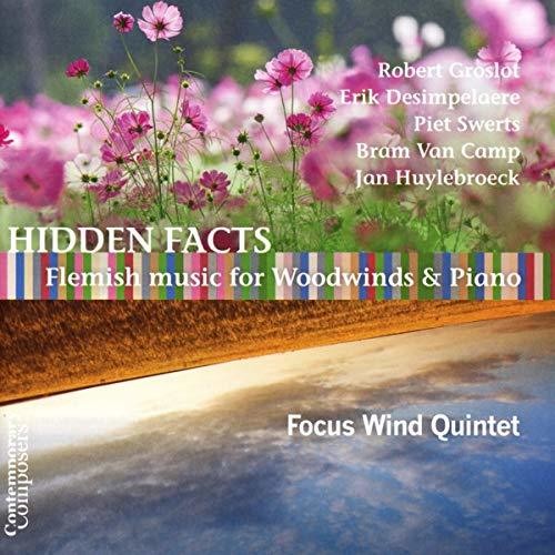 Focus Wind Quintet - Hidden Facts: Flemish Music For Woodwinds & Piano - Music CD