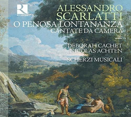 Scarlatti / Cachet - O Penosa Lontananza - Music CD