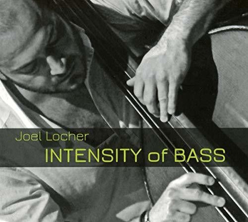 Locher,joel - Intensity Of Bass - Music CD