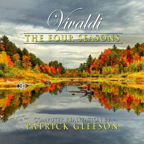 Gleeson,patrick - Vivaldi's The Four Seasons: Computer Realizations - Music CD
