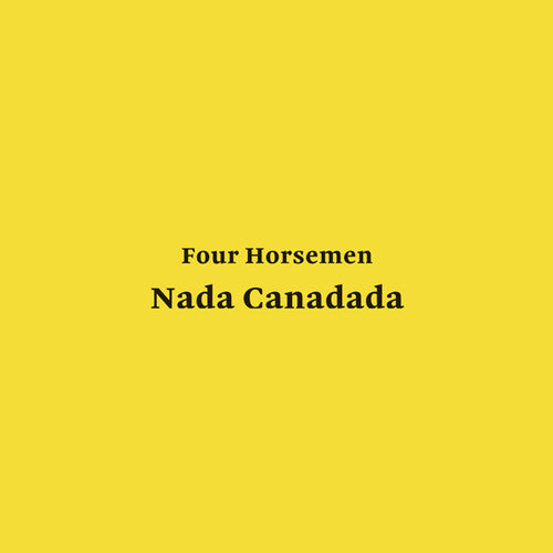 Four Horsemen - Nada Canadada - Vinyl Record