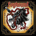 Foghound - Awaken To Destroy - Music CD