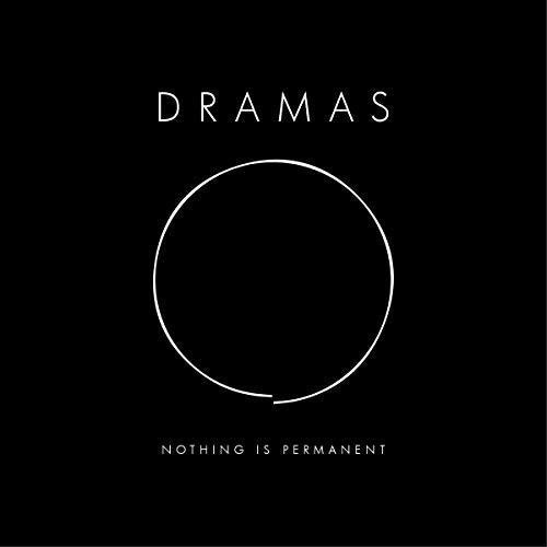Dramas - Nothing Is Permanent - Vinyl Record