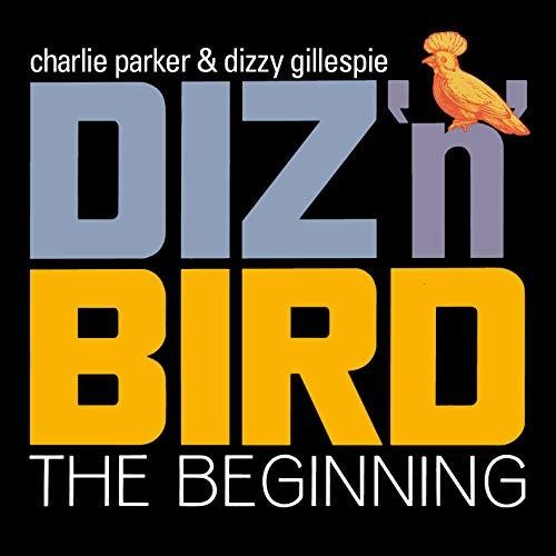 Parker,charlie / Gillespie,dizzy - Diz N Bird: The Beginning - Music CD