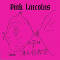 Pink Lincolns - Suck & Bloat - Vinyl Record