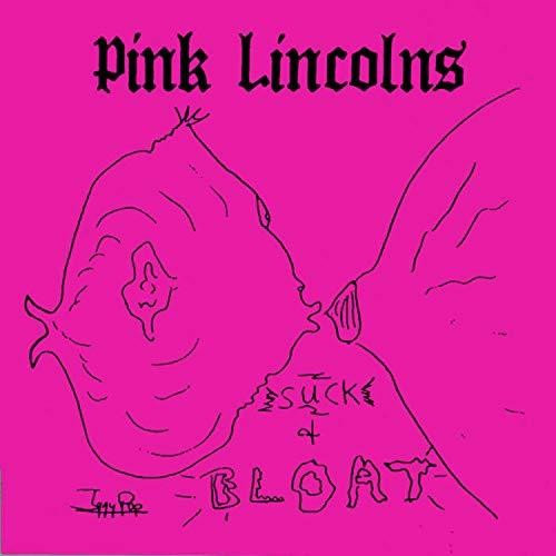 Pink Lincolns - Suck & Bloat - Vinyl Record