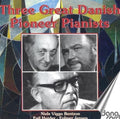 Bentzon / Harder / Jensen - 3 Great Danish Pioneer Pianist - Music CD
