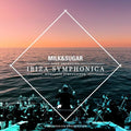 Milk & Sugar - Ibiza Symphonica - Music CD
