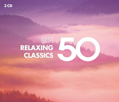 50 Best Relaxing Classics - 50 Best Relaxing Classics - Music CD