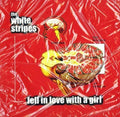 White Stripes - Fell In Love With A Girl / I Just Don't Know What - Vinyl Record