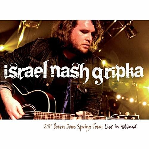 Gripka,israel Nash - Live In Holland: Barn Doors Concrete Floors Tour - Vinyl Record