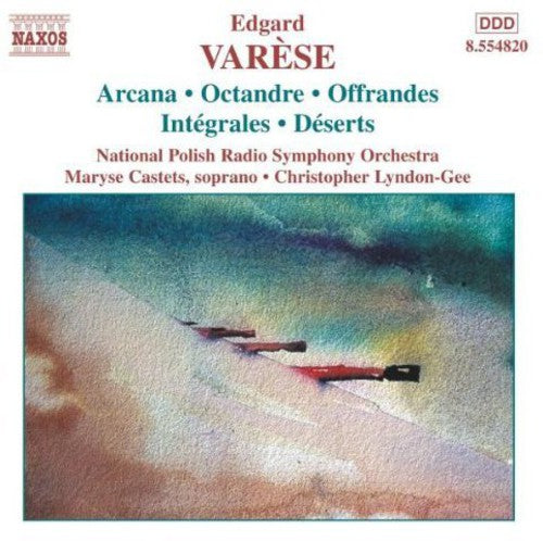 Varese / Castets / Lyndon-gee / Polish Nat'l Rso - Arcana / Integrales / Deserts - Music CD