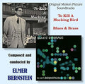 Bernstein,elmer - To Kill A Mockingbird / Blues & Brass / O.s.t. - Music CD