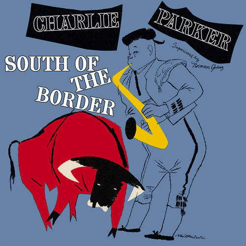 Parker,charlie - South Of The Border - Vinyl Record