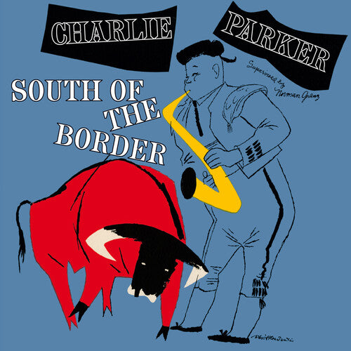 Parker,charlie - South Of The Border - Music CD